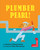 Plumber Pearl! by Andrea Zimmerman, Dan Yaccarino, 9780823457878 Plumber Pearl! by Andrea Zimmerman, Dan Yaccarino, 9780823457878