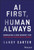 AI First, Human Always (Embracing a New Mindset for the Era of Superintelligence) by Sandy Carter, 9781394189823