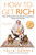 How to Get Rich (One of the World's Greatest Entrepreneurs Shares His Secrets) by Felix Dennis, 9781591842712
