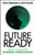 Future Ready (How to Master Business Forecasting) by Steve Morlidge, Steve Player, 9780470747056