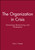 The Organization in Crisis (Downsizing, Restructuring, and Privatization) by Cary Cooper, 9780631212317