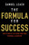 The Formula for Success (How to Win at Life Using Your Own Personal Algorithm) by Samuel Leach, 9780857088222