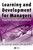 Learning and Development for Managers (Perspectives from Research and Practice) by Eugene Sadler-Smith, 9781405129824