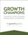 Growth Champions (The Battle for Sustained Innovation Leadership) by The Growth Agenda, Tim Jones, Dave McCormick, Caroline Dewing, 9781119954132