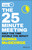 The 25 Minute Meeting (Half the Time, Double the Impact) by Donna McGeorge, 9780730359234