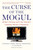 The Curse of the Mogul (What's Wrong with the World's Leading Media Companies) by Jonathan A. Knee, Bruce C. Greenwald, Ava Seave, 9781591843900