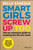 Smart Girls Screw Up Too (The No-Nonsense Guide to Creating The Life You Want) by Bella Zanesco, 9780730345435