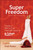 Super Freedom (Create a Worry-Free Financial Future in 6 Steps) by Trish Power, 9781742469713