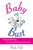 Baby or Bust (Financial Planning for New Parents and Parents-to-be) by Nicola Field, 9780731406319