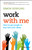Work with Me (How to Get People to Buy into Your Ideas) by Simon Dowling, 9780730330059