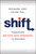 Shift (Transform Motion into Progress in Business) by Richard Lees, Azlan Raj, 9781119810148