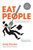 Eat People (And Other Unapologetic Rules for Game-Changing Entrepreneurs) by Andy Kessler, 9781591845423
