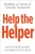Help the Helper (Building a Culture of Extreme Teamwork) by Kevin Pritchard, John Eliot, 9781591845454