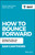 How to Bounce Forward (Change the Way You Deal with Adversity) by Sam Cawthorn, 9780730382041