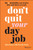 Don't Quit Your Day Job (The 6 Mindshifts You Need to Rise and Thrive at Work) by Aliza Knox, Wendy Paris, 9780730396598