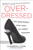 Overdressed (The Shockingly High Cost of Cheap Fashion) by Elizabeth L. Cline, 9781591846543