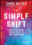The Simple Shift (How Useful Thinking Changes the Way You See Everything) (Miniature Edition) by Chris Helder, 9780730381662