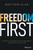 Freedom First (Escape the Income Trap, Unlock Your Potential and be Financially Free, Now) (Miniature Edition) by Matthew Klan, 9780730381679