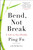 Bend, Not Break (A Life in Two Worlds) by Ping Fu, MeiMei Fo, 9781591846819