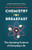 Chemistry for Breakfast (The Amazing Science of Everyday Life) - 9781778400322 by Mai Thi Nguyen-Kim, claire Lenkova, 9781778400322