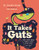 It Takes Guts (How Your Body Turns Food Into Fuel (and Poop)) - 9781771645010 by Dr. Jennifer Gardy, Belle Wuthrich, 9781771645010