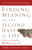 Finding Meaning in the Second Half of Life (How to Finally, Really Grow Up) by James Hollis, 9781592402076