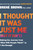 I Thought It Was Just Me (but it isn't) (Making the Journey from "What Will People Think?" to "I Am Enough") by Brené Brown, 9781592403356