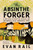 The Absinthe Forger (A True Story of Deception, Betrayal, and the World's Most Dangerous Spirit) by Evan Rail, 9781685891541