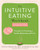 The Intuitive Eating Workbook (Ten Principles for Nourishing a Healthy Relationship with Food) - 9781648484599 by Evelyn Tribole, Elyse Resch, Tracy L. Tylka, 9781648484599