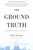 The Ground Truth (The Untold Story of America Under Attack on 9/11) by John Farmer, 9781594484780