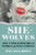 She-Wolves (The Untold History of Women on Wall Street) by Paulina Bren, 9781324035152