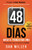 48 Días Hacia el Trabajo que Ama (Spanish Edition) (Preparando para la nueva normalidad) by Dan Miller, 9781683509349
