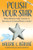Polish Your Star (Three-Minute Daily Lessons to Become an Extraordinary Leader, Volume Two) by Valerie L. Bérubé, John Boggs, 9781683509738