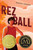 Rez Ball - 9780063160385 by Byron Graves, 9780063160385