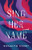 Sing Her Name (A Novel) by Rosalyn Story, 9781572842977