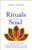 Rituals of the Soul (Using the 8 Ancient Principles of Yoga to Create a Modern & Meaningful Life) by Kori Hahn, 9781608687527