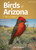 Birds of Arizona Field Guide (Miniature Edition) by Stan Tekiela, 9781647551940