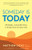 Someday Is Today (22 Simple, Actionable Ways to Propel Your Creative Life) by Matthew Dicks, Elysha Dicks, Matthew Shepard, 9781608687503