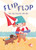 Flip, Flop, to the Beach We Go by Ellen DeLange, Anna Lindsten, 9781605377162