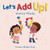 Let's Add Up! by Victoria Allenby, Maggie Zeng, 9781772782486