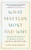 What Matters Most and Why (Living the Spirituality of St. Ignatius of Loyola - 365 Daily Reflections) by Jim Manney, 9781608687763
