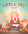 Apple Pie Tired by Beth Charles, Hannah Brinson, 9781534112735 Apple Pie Tired by Beth Charles, Hannah Brinson, 9781534112735