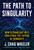 Path to Singularity (How Technology Will Challenge the Future of Humanity) by J. Craig Wheeler, Neil deGrasse Tyson, 9781493085439