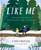Like Me (A Story About Disability and Discovering God's Image in Every Person) by Laura Wifler, Skylar White, 9780736985758