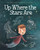 Up Where the Stars Are by Ryan Jacobson, Michelle Hazelwood Hyde, 9781647552923