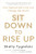 Sit Down to Rise Up (How Radical Self-Care Can Change the World) - 9781608689514 by Shelly Tygielski, Chelsea Handler, Sharon Salzberg, 9781608689514