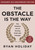 The Obstacle is the Way Expanded 10th Anniversary Edition (The Timeless Art of Turning Trials into Triumph) by Ryan Holiday, 9780593719916