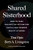 Shared Sisterhood (How to Take Collective Action for Racial and Gender Equity at Work) by Tina Opie, Beth A. Livingston, 9781647822835