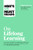 HBR's 10 Must Reads on Lifelong Learning (with bonus article "The Right Mindset for Success" with Carol Dweck) by Harvard Business Review, Carol Dweck, Marcus Buckingham, Francesca Gino, John H. Zenger, 9781647820770