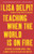 Teaching When the World Is on Fire (Authentic Classroom Advice, from Climate Justice to Black Lives Matter) by Lisa Delpit, 9781620976654
